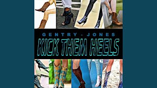 Kick Them Heels [upl. by Wilde]