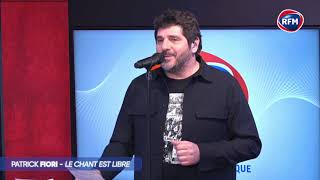 Patrick Fiori  Le chant est libre en LIVE sur RFM [upl. by Eive]