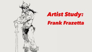 Frank Frazetta Artist Study 1 [upl. by Koziara]