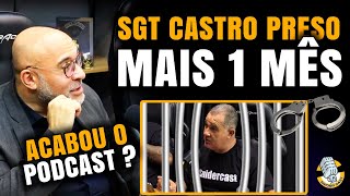 URGENTE  ADVOGADOS DO SGT CASTRO REVELAM NOTÍCIA SURPREENDENTE  ACABOU O PODCAST [upl. by Verene]