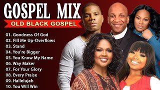 🙏 Greatest Hits Black Gospel Collection 🙏Goodness Of God  Top 50 Black Gospel Music Of All Time [upl. by Nedgo617]