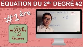 Résoudre une équation du second degré 2  Première [upl. by Anwad912]