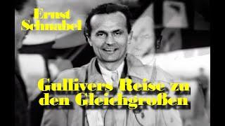 Ernst Schnabel Gullivers Reise zu den Gleichgroßen – 1966 [upl. by Reffinnej]