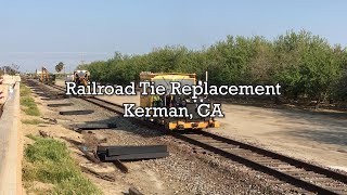 Railroad Tie Replacement Kerman CA [upl. by Aiuhsoj]