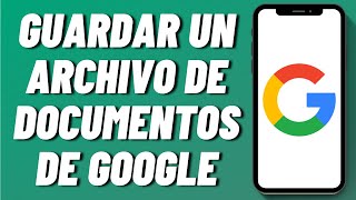 Cómo guardar un archivo de documentos de Google en iPhone [upl. by Adnuahsar]