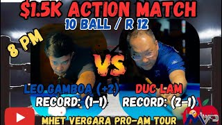 15K 10Ball Action Match Leo Gamboa 2 vs Duc Lam R12 [upl. by Oakleil]