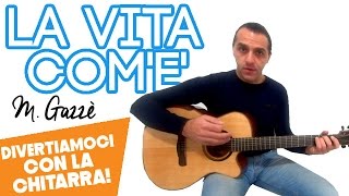 LA VITA COME  MAX GAZZE  DIVERTIAMOCI CON LA CHITARRA [upl. by Lurie]