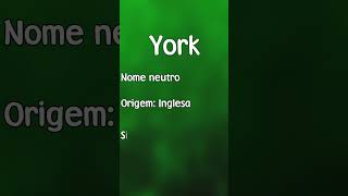 YORK  SIGNIFICADO E ORIGEM DO NOME SHORTS [upl. by Molton154]