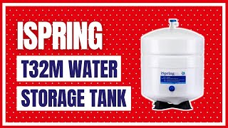 iSpring T32M Pressurized Water Storage Tank [upl. by Yleme]