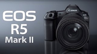 Introducing the EOS R5 Mark II Canon Official [upl. by Eerrehc909]