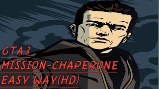 GTA3 MISSIONCHAPERONE IN EASY WAY HD [upl. by Ahsirk445]