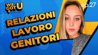 EP 27 RELAZIONI TOSSICHE GENITORI E MONDO DEL LAVORO CON LA DOTTORESSA psyrenesanguineti [upl. by Dlaniger770]