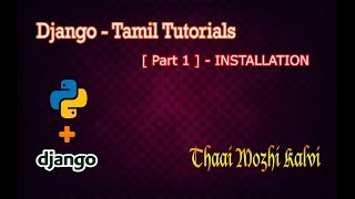 Python Django Tamil Tutorial  Part 1 2019  Django 22 Installation djangoinstallationtamil [upl. by Adnihc]