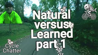 Exploring Natural Affinities and the Learning Process  part 1  Cycle Chatter [upl. by Ayotna]