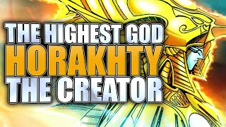 Gods of Yugioh Horakhty the Creator God of Light YuGiOh Explained [upl. by Billmyre]