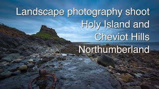 Landscape photography trip  Holy Island and Cheviot Hills Northumberland [upl. by Eiba]