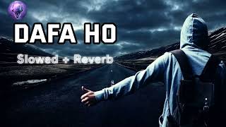 Dafa Ho Slowed Reverb TunesMusicHamza [upl. by Azarcon]