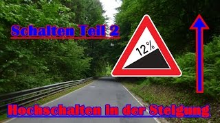 Richtig Schalten Teil 2  Hochschalten in der Steigung  Erste Fahrstunde  Wann muss ich Schalten [upl. by Nnanerak870]