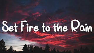 Adele  Set Fire to the Rain Lyrics  Rihanna Coldplay Mix Lyrics [upl. by Yahc235]