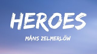 Måns Zelmerlöw  Heroes Lyrics Sweden 🇸🇪 Eurovision Winner 2015  1 Hour Trending Songs Lyric [upl. by Antonina]