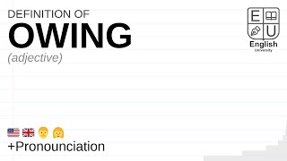 OWING meaning definition amp pronunciation  What is OWING  How to say OWING [upl. by Mika182]