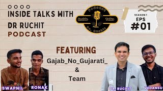 Gajab no Gujarati amp team in inside talks with Dr Ruchit  podcast gujju GajabnoGujarati [upl. by Bendicta]