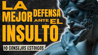 CÓMO RESPONDER INTELIGENTEMENTE A LOS INSULTOS  El poder de la respuesta  estoicismo [upl. by Aynod432]