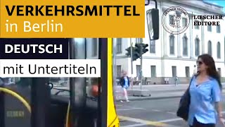 Deutsch  Verkehrsmittel in Berlin mit Untertiteln [upl. by Aihsaei]