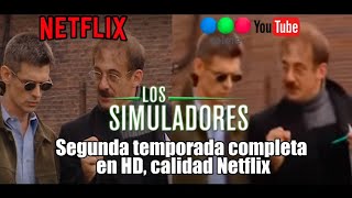 Los Simuladores en HD 2da temporada calidad netflix mediafire [upl. by Klarika991]