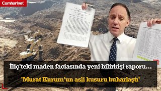 İliçteki maden faciasında yeni bilirkişi raporu Murat Kurumun asli kusuru buharlaştı [upl. by Nerrej292]