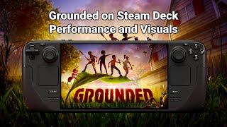 Grounded on Steam Deck  Performance and Visuals Test [upl. by Eihtak]