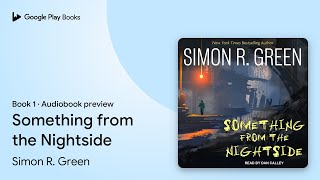 Something from the Nightside Book 1 by Simon R Green · Audiobook preview [upl. by Nalyr]