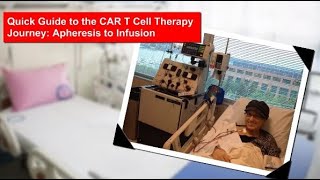 CAR T Cell Therapy Journey Apheresis to Infusion [upl. by Latrice499]