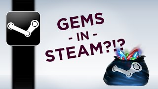 What are Steam Gems  Explanation and Tutorial [upl. by Rostand962]