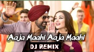 Aaja Mahi Aaja Mahi Remix DJ Bhola Remix  Singh Is Bliing  Akshay Kumar Amy Jackson [upl. by Lurie]