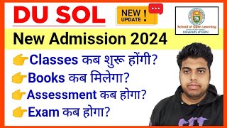 DU SOL Admission 2024  Sol New Admission 2024  Sol UG Admission 2024 Classes Books Exams Info [upl. by Alvin871]