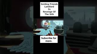 Smiling Friends Landlord In Star Wars shorts meme starwars smilingfriends edit memes shorts [upl. by Ystap]