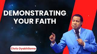 Demonstrating Your Faith  Pastor Chris Oyakhilome PhD [upl. by Fenner]