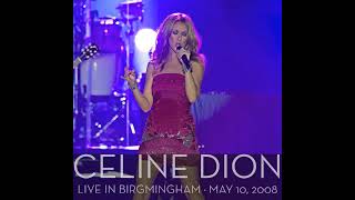 Celine Dion  Live in Birmingham 2008  Taking Chances World Tour [upl. by Aun]