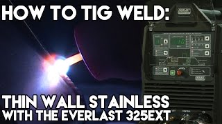 Welding Thin Wall Stainless with the Everlast 325EXT  TIG Time [upl. by Adrahc]