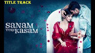 SANAM TERI KASAM TITLE SONG  SANAM TERI KASAM TITLE TRACK [upl. by Naji451]