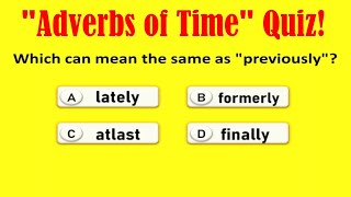 quotAdverbs of Timequot Quiz English Grammar Quiz Learn and improve grammar [upl. by Ury]