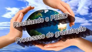 Processo de reciclagem do PEBD [upl. by Fechter]