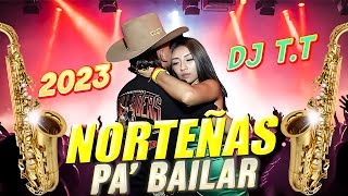 Norteñas para bailar 2023 💃🏽 Norteñas Mix 💃🏽 Cumbias Norteñas 2023 [upl. by Ailgna]