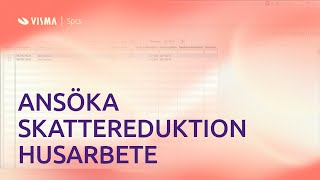 Gör ansökan för skattereduktion husarbete i Visma Administration [upl. by Graves]