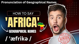 Africa  How to Say Africa  Pronunciation of Africa  Geographical Names Pronunciation  English [upl. by At]