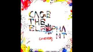 Cage The Elephant  Covers Full Album [upl. by Malena]