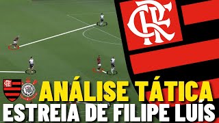 ANÁLISE TÁTICA DE FLAMENGO 1X0 CORINTHIANS  ESTREIA DE FILIPE LUÍS [upl. by Inahet]