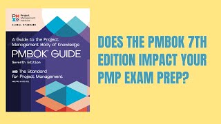 Changes to the PMBOK 7th edition How does the PMBOK 7th edition impact your PMP Exam Prep in 2021 [upl. by Sholley603]