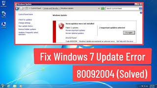 Fix Windows 7 Update Error 80092004 Solved [upl. by Reywas]